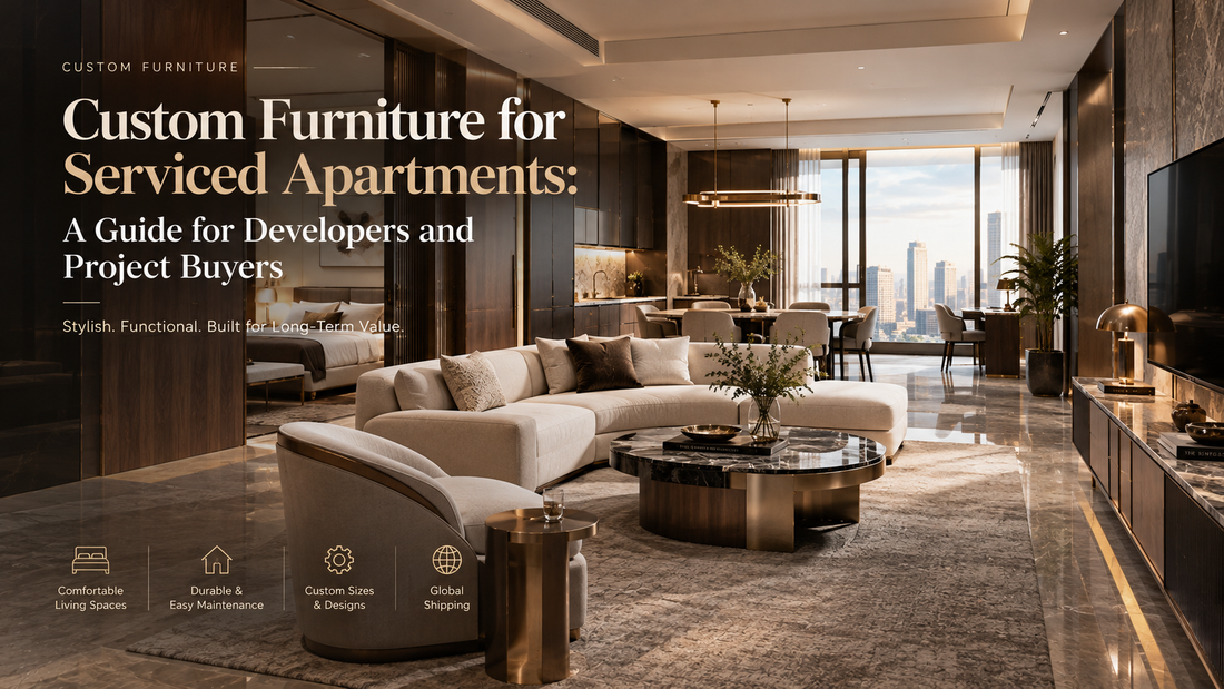 Custom Furniture for Serviced Apartments: A Guide for Developers and Project Buyers